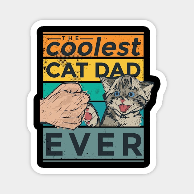 The Coolest Cat Dad Ever Magnet by SamiSam