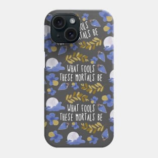 what fools these mortals be - midsummer night's dream pattern Phone Case