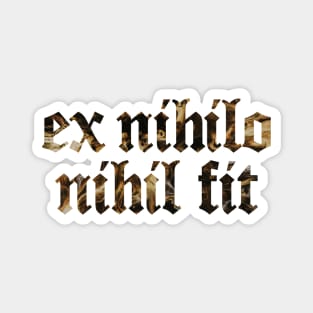 Ex Nihilo Nihil Fit - Nothing Comes From Nothing Magnet