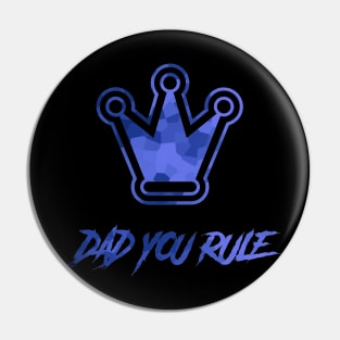 Dad Is King Blue Happy Fathers Day Pin