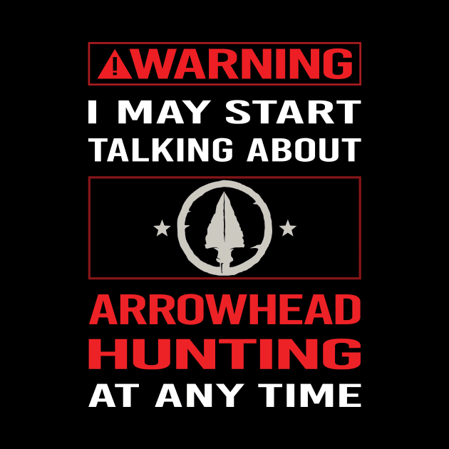 Red Warning Arrowhead Hunting Arrowheads by relativeshrimp