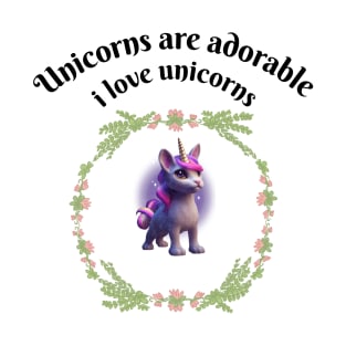 Unicorns are adorable, I love unicorns T-Shirt