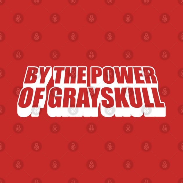 By the Power of Grayskull by Meta Cortex