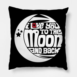 I Love You To The Moon And Back - WHITE Pillow