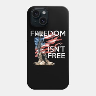 Freedom Isn't Free Phone Case