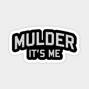 Mudler it's me Magnet