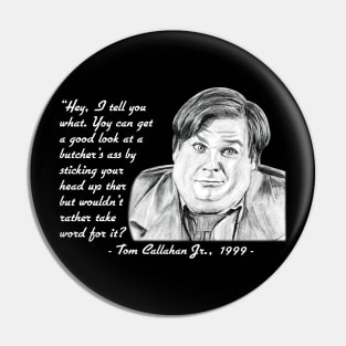 Tommy Boy Wisdom Pin