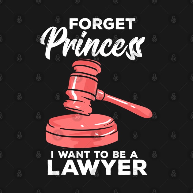 Forget Princess I Want To Be A Lawyer by maxdax