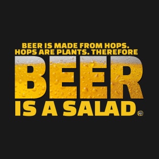 Beer is salad T-Shirt