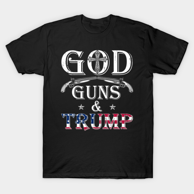 Discover God Guns And Trump American Flag 2nd Amendment President Trump 45 2020 - God Guns And Trump 2nd Amendment - T-Shirt