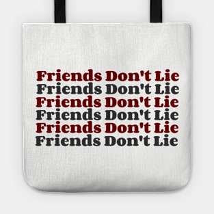 Friends Don't Lie Tote