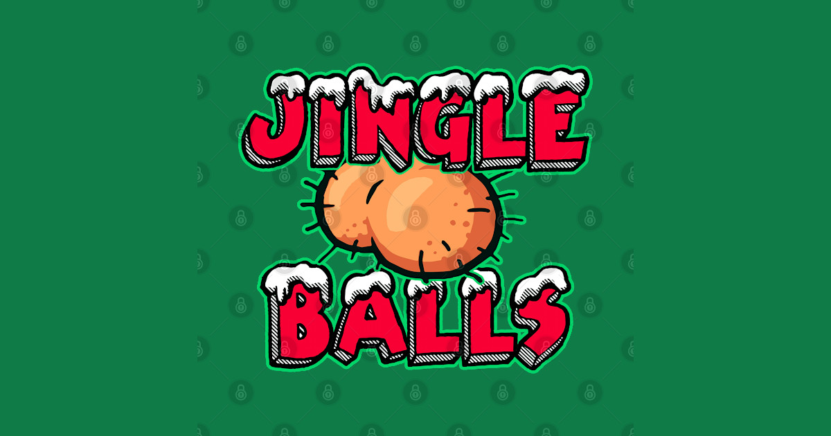 Jingle Balls Jingle Balls TeePublic