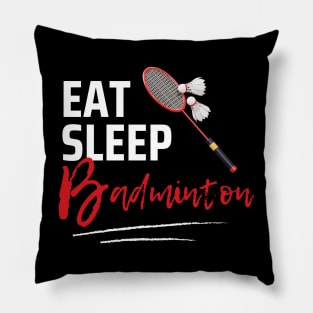 Eat Sleep Badminton Pillow