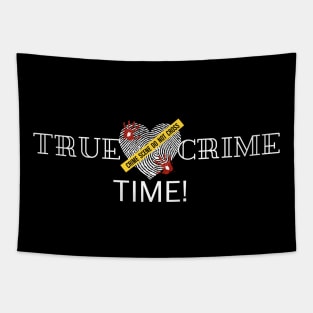 True Crime Time! Tapestry
