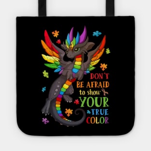 Don_t Be Afraid To Show Your True Color Autism Awareness Tote