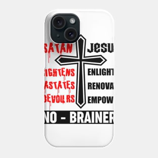 Serving Jesus Is A No-Brainer Phone Case