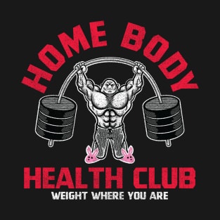 Home Body Health Club T-Shirt