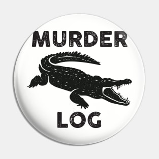 Murder Log Pin