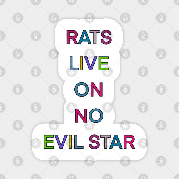 RATS LIVE ON NO EVIL STAR PALINDROME Magnet by sailorsam1805