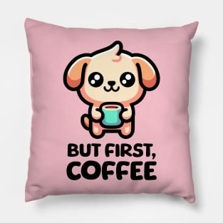 But First Coffee! Cute Coffee Dog Pillow