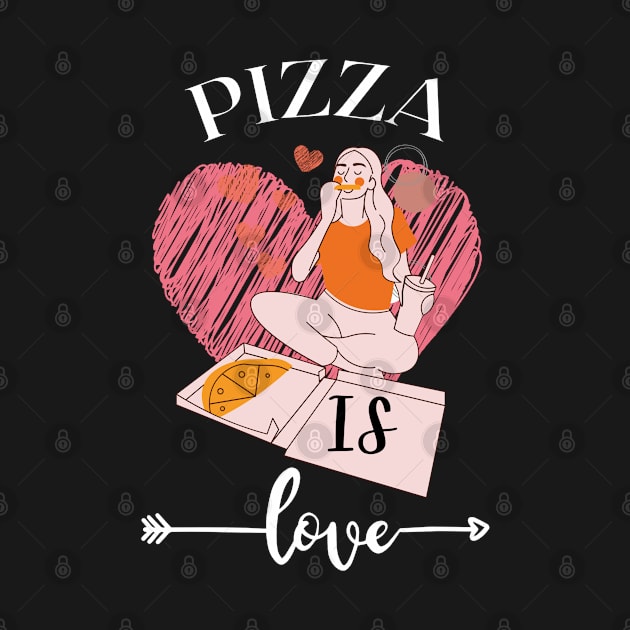 Pizza is Love- Pizza Lovers club by Eva Wolf