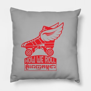 Rollerskaters Cambodia How We Roll Pillow