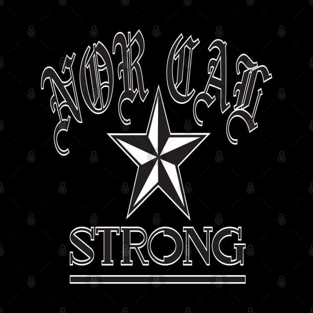 NOR CAL STRONG DESIGN #1-BLACK/WHITE BORDER by SELcustoms