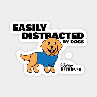 Easily Distracted By Dogs Magnet