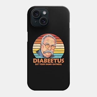 Diabeetus Eat Your Damn Oatmeal Vintage Design Phone Case