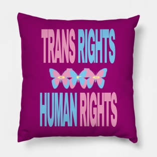 Trans Rights Are Human Rights Pillow