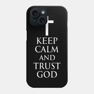 Keep Calm And Trust God - Roman Catholic Cross - White - Christian Series 6W Phone Case