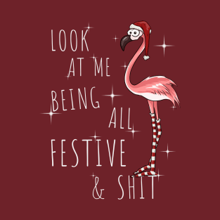 Look At Me Being All Festive Ironic Christmas Flamingo T-Shirt