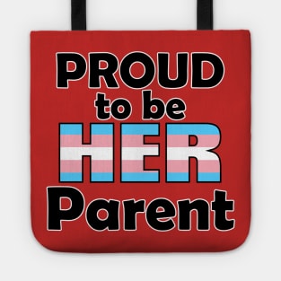 Proud to be HER Parent (Trans Pride) Tote