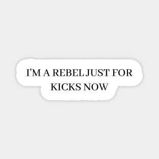 I'm A Rebel Just For Kicks Feel It Still by Portugal. The Man Magnet