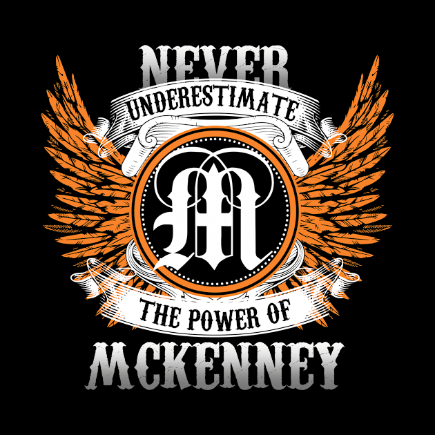 Mckenney Name Shirt Never Underestimate The Power Of Mckenney by Nikkyta