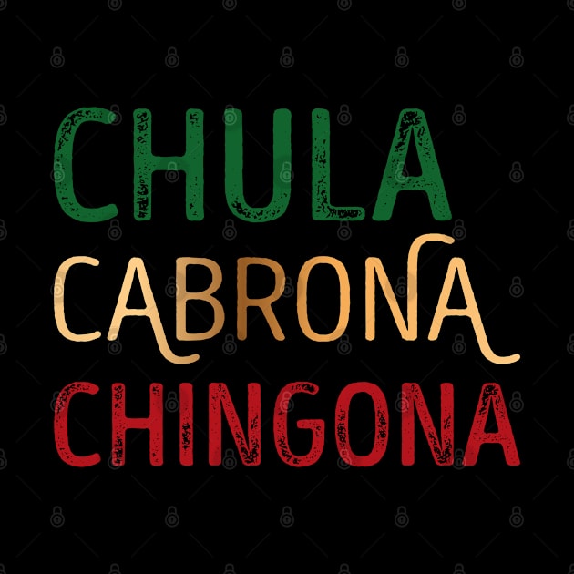 Chula Cabrona Chingona by RegioMerch