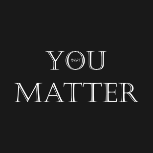 You Matter T-Shirt