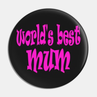 Happy Mothers Day Gift for World s Best Mum Mom Pin