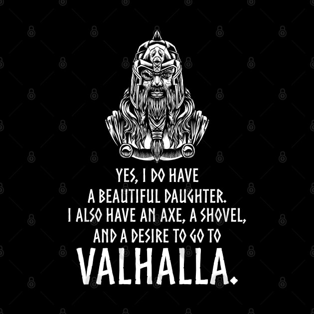 Conservative Dad - Beautiful Daughter Gun Shovel - Valhalla by Styr Designs