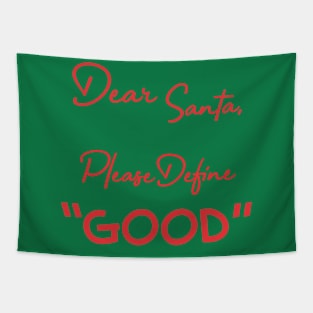 Dear Santa, Please Define Good - Red Tapestry