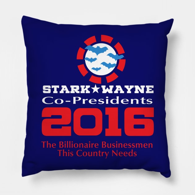 Stark and Wayne : Co Presidents 2016 Pillow by joefixit2