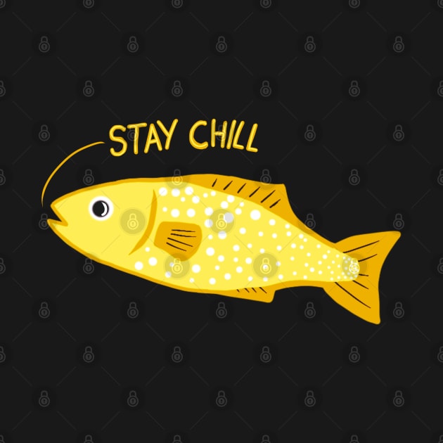 Stay Chill Yellow Fish by ROLLIE MC SCROLLIE