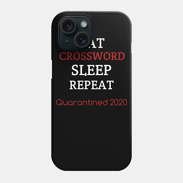 Eat crossword sleep repeat quarantined2020 Phone Case by Assilstore