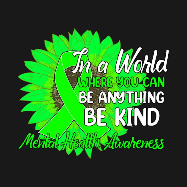 Dh be kind green ribbon sunflower mental health by Tianna Bahringer