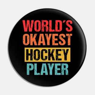 World's Okayest Hockey Player | Funny Sports Tee Pin