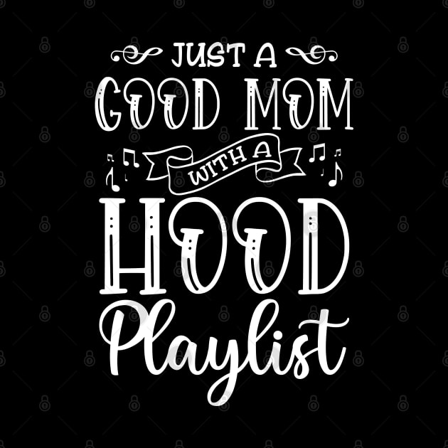 Just a Good Mom with Hood Playlist by ArtedPool