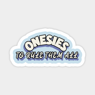 Onesies To Rule Them All Texts Magnet