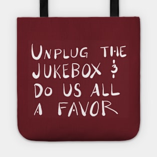 Unplug the Jukebox Tote