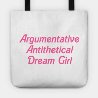 Argumentative Antithetical Dream Girl Taylor Swift Tote