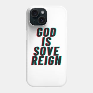 God is Sovereign Phone Case